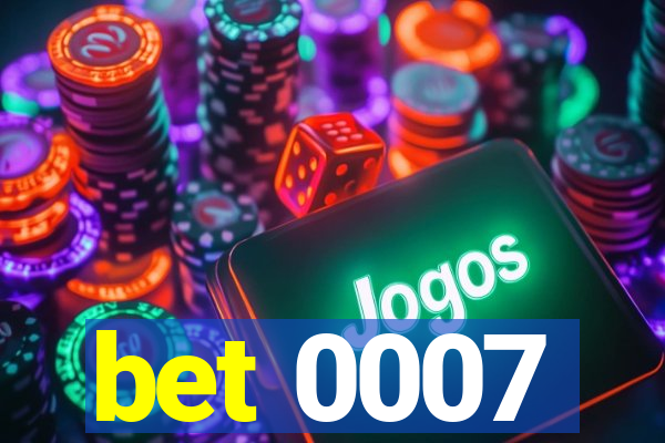 bet 0007